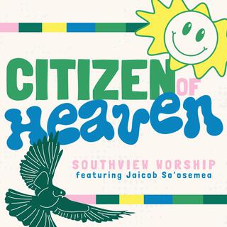 Citizen of Heaven (First Draft Mix) ft. Jaicob So’osemea lyrics | Boomplay Music