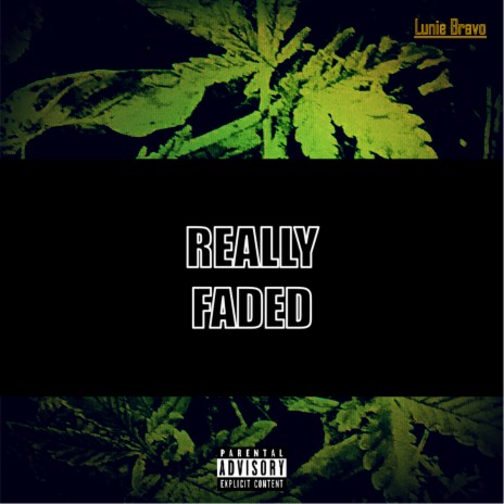 Really Faded | Boomplay Music