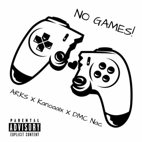 NO GAMES! ft. Kanoaa1x & DMC Nac