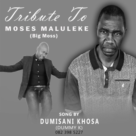 Tribute to Big Moss Moses Maluleke