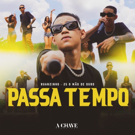 Passa Tempo ft. JS o Mão de Ouro | Boomplay Music