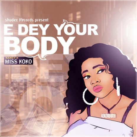 E Dey Your Body | Boomplay Music