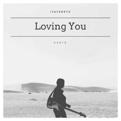 Loving You | Boomplay Music