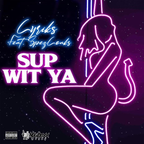 Sup Wit Ya (feat. Spezloaks)