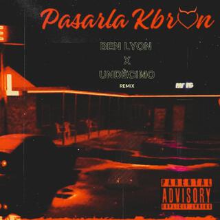 Pasarla Kbron (RMX)