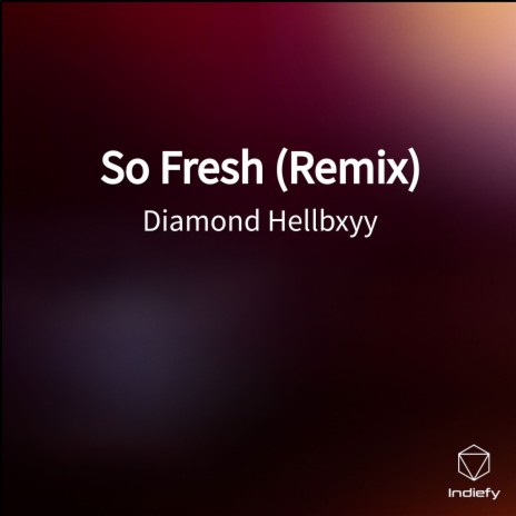 So Fresh (Remix) | Boomplay Music