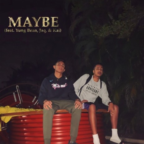 Maybe ft. Mxngo Juice, Jaq, Ca$hNando & Kai Merc | Boomplay Music