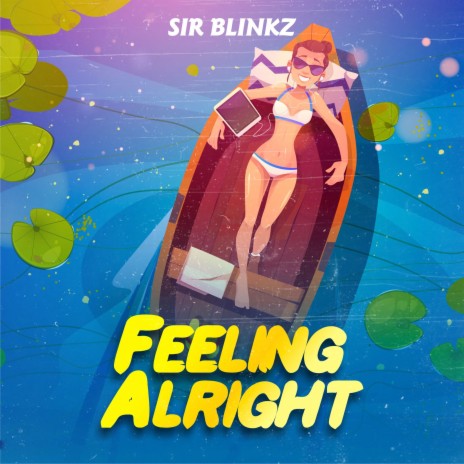 Feeling Alright | Boomplay Music