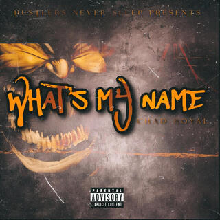 WHAT'S MY NAME