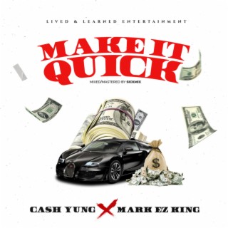 Make it Quick ft. Mark Ez King lyrics | Boomplay Music