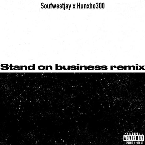 Stand on business | Boomplay Music