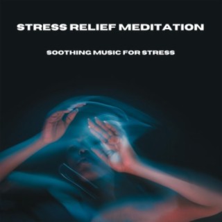Stress Relief Meditation Soothing Music For Stress