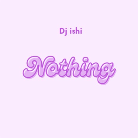 Nothing | Boomplay Music