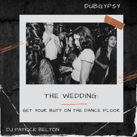 The Wedding: Get Your Butt On The Dance Floor | Boomplay Music