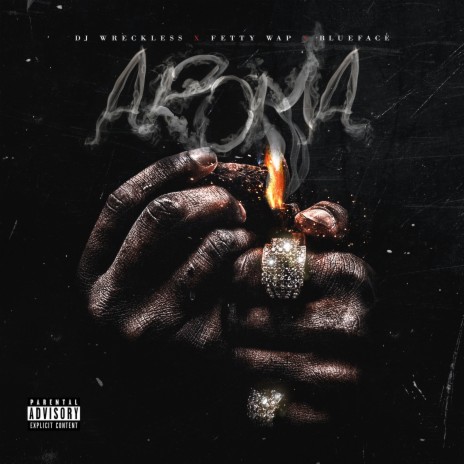 Aroma ft. Fetty Wap & Blueface | Boomplay Music