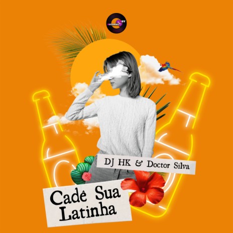 Cadê Sua Latinha ft. Doctor Silva | Boomplay Music