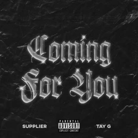 Coming For You ft. Tay G | Boomplay Music