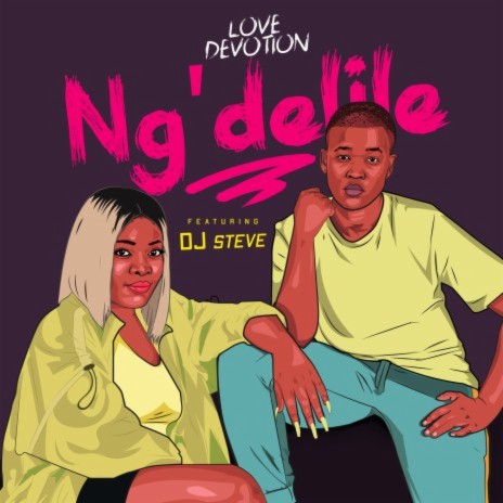 Ng'delile ft. DJ Steve | Boomplay Music