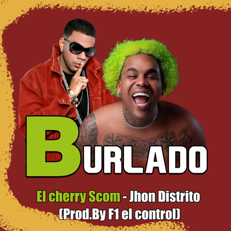 Burlado ft. El Cherry Scom | Boomplay Music