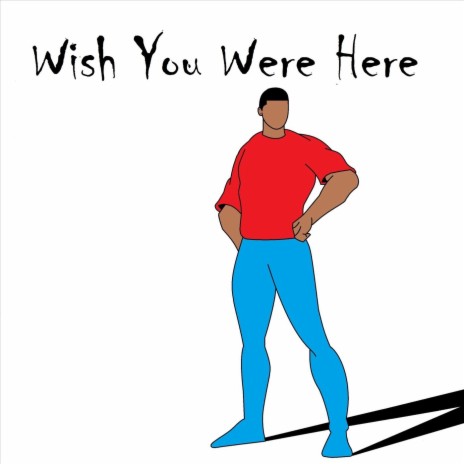 Wish You Were Here | Boomplay Music