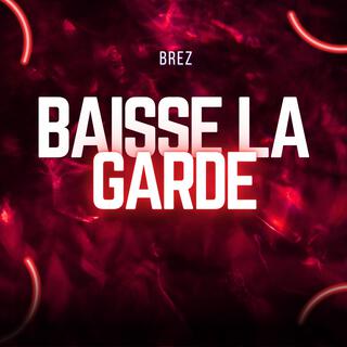 Baisse La Garde lyrics | Boomplay Music