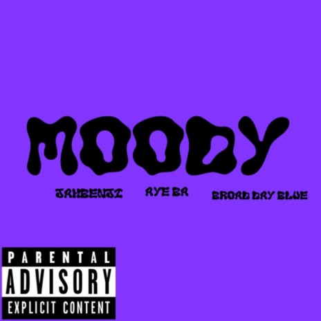 Moody (feat. Aye Ba & Broad Day Blue) | Boomplay Music