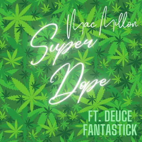 Super Dope ft. Deuce Fantastick