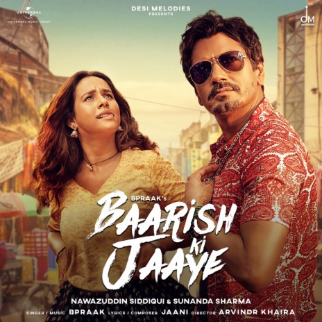 Baarish Ki Jaaye ft. Nawazuddin Siddiqui & Sunanda Sharma | Boomplay Music