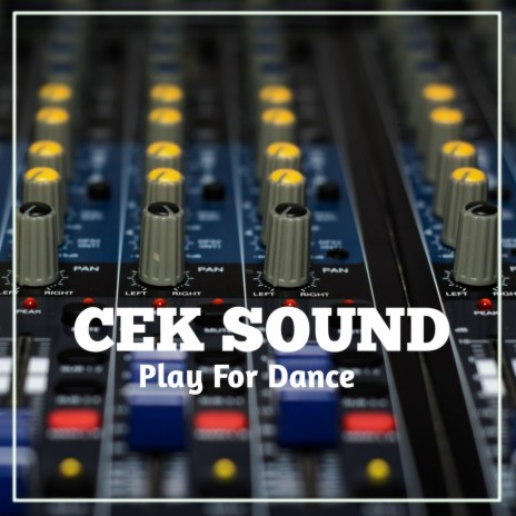 Cek Sound Play For Dance | Boomplay Music