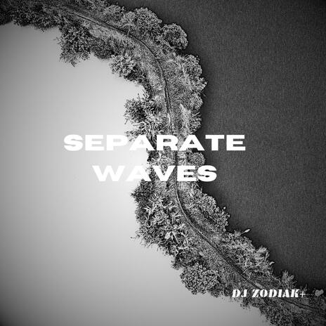 Separate Waves