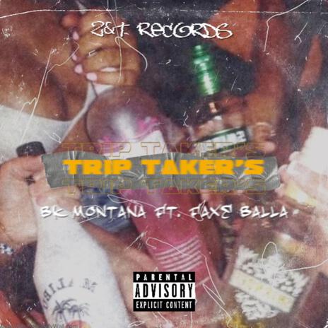 Trip Taker's ft. Faxe Balla | Boomplay Music