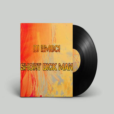 Short Dick Man | Boomplay Music