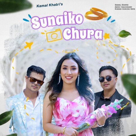 Sunai Ko Chura ft. Rikesh Gurung Keys & Annu Chaudhary | Boomplay Music