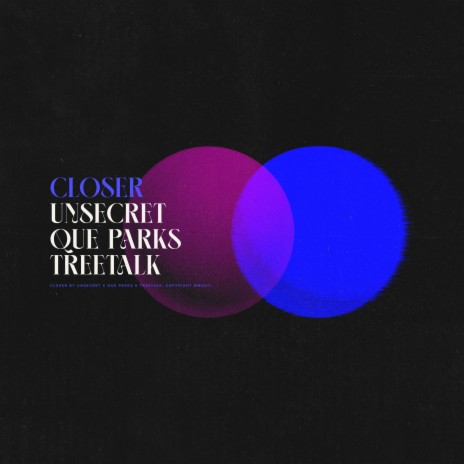 Closer ft. Treetalk & Que Parks | Boomplay Music