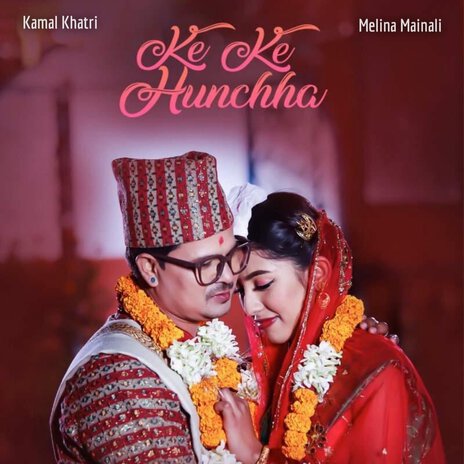 Ke Ke Hunchha ft. Melina Mainali | Boomplay Music