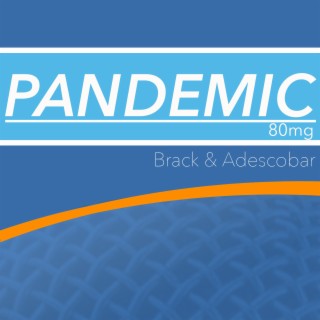 Pandemic ft. Adescobar lyrics | Boomplay Music