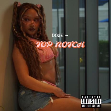 TOP NOTCH | Boomplay Music