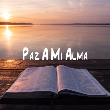 Paz A Mi Alma | Boomplay Music