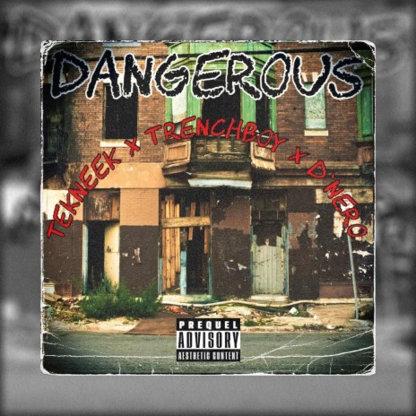 Dangerous ft. TrenchBoy & D’Nero | Boomplay Music