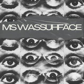 MS WASSUHFACE