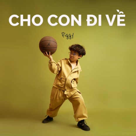 Cho Con Đi Về | Boomplay Music