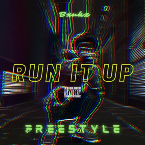 RUN IT UP FREESTYLE | Boomplay Music