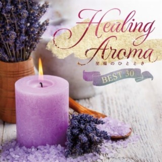 HEALING ALOMA BEST 30 A moment of bliss