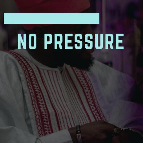 No Pressure Acapella (Acapella) | Boomplay Music