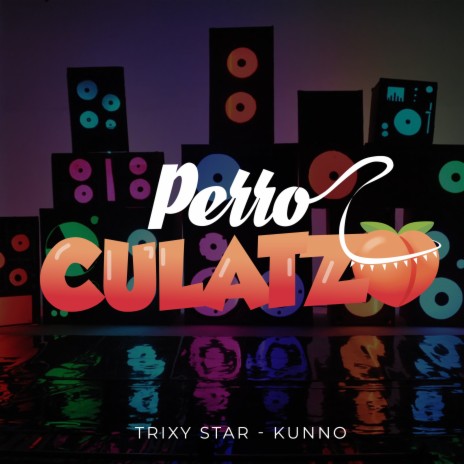 Perro Culatzo ft. Kunno | Boomplay Music