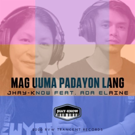 Mag Uuma Padayon Lang ft. Ada Elaine | Boomplay Music