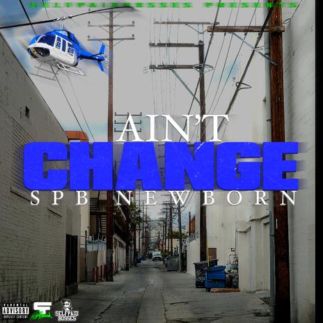 Aint Change | Boomplay Music