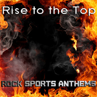 Rise to the Top: Rock Sports Anthems