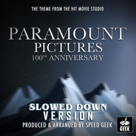 Paramount Pictures 100th Anniversary Logo Theme (Slowed Down Version)