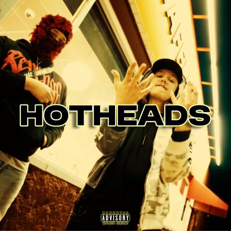 Hotheads | Boomplay Music